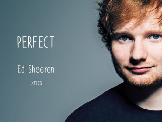 Perfect by Ed Sheeran
