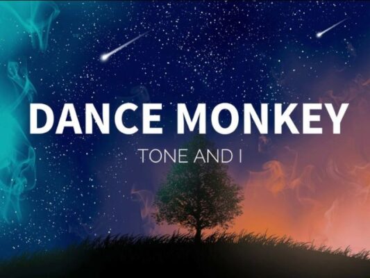 Dance Monkey by Tones And I 